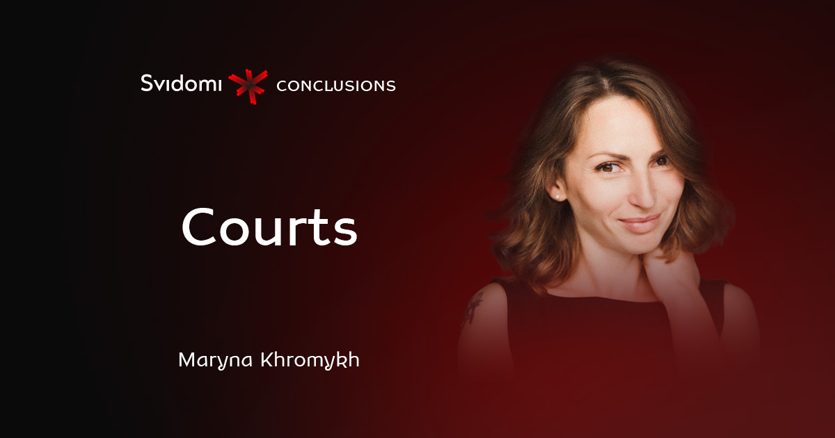 Conclusions: courts. Maryna Khromykh