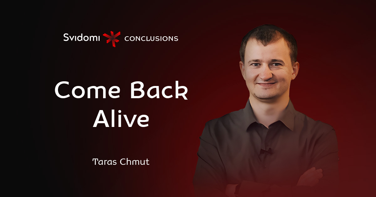 Conclusions: Come Back Alive. Taras Chmut
