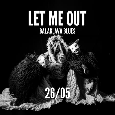 Українсько-канадський гурт «Balaklava Blues» створив кліп на пісню «LET ME OUT»