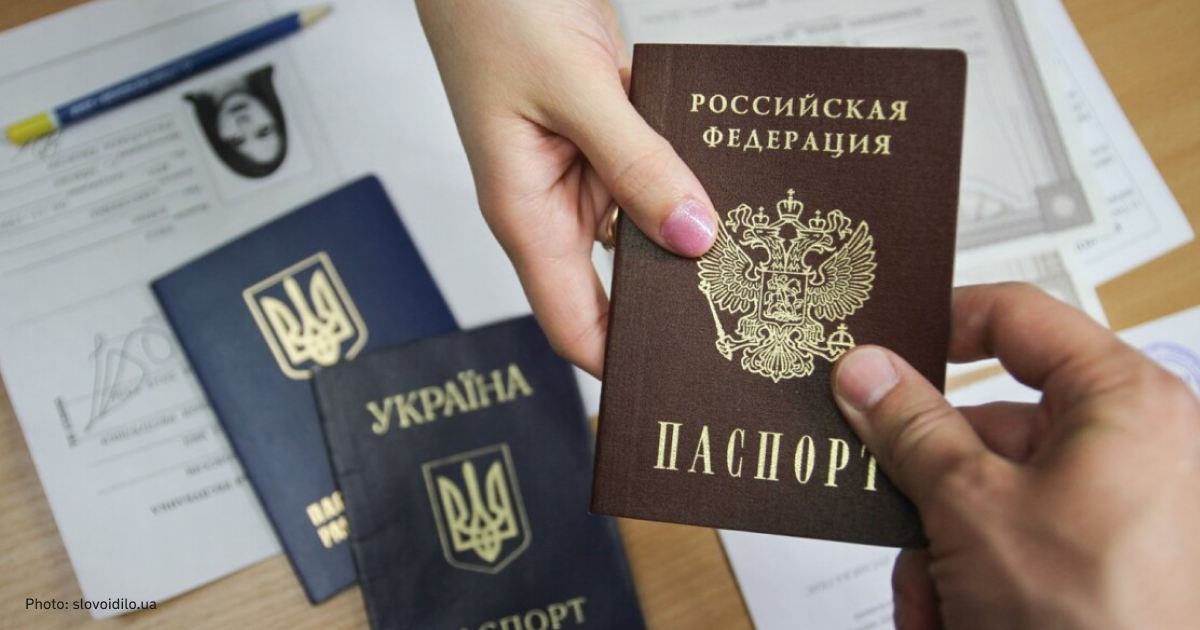 Russia continues to force Ukrainians in the temporarily occupied territories to obtain Russian citizenship